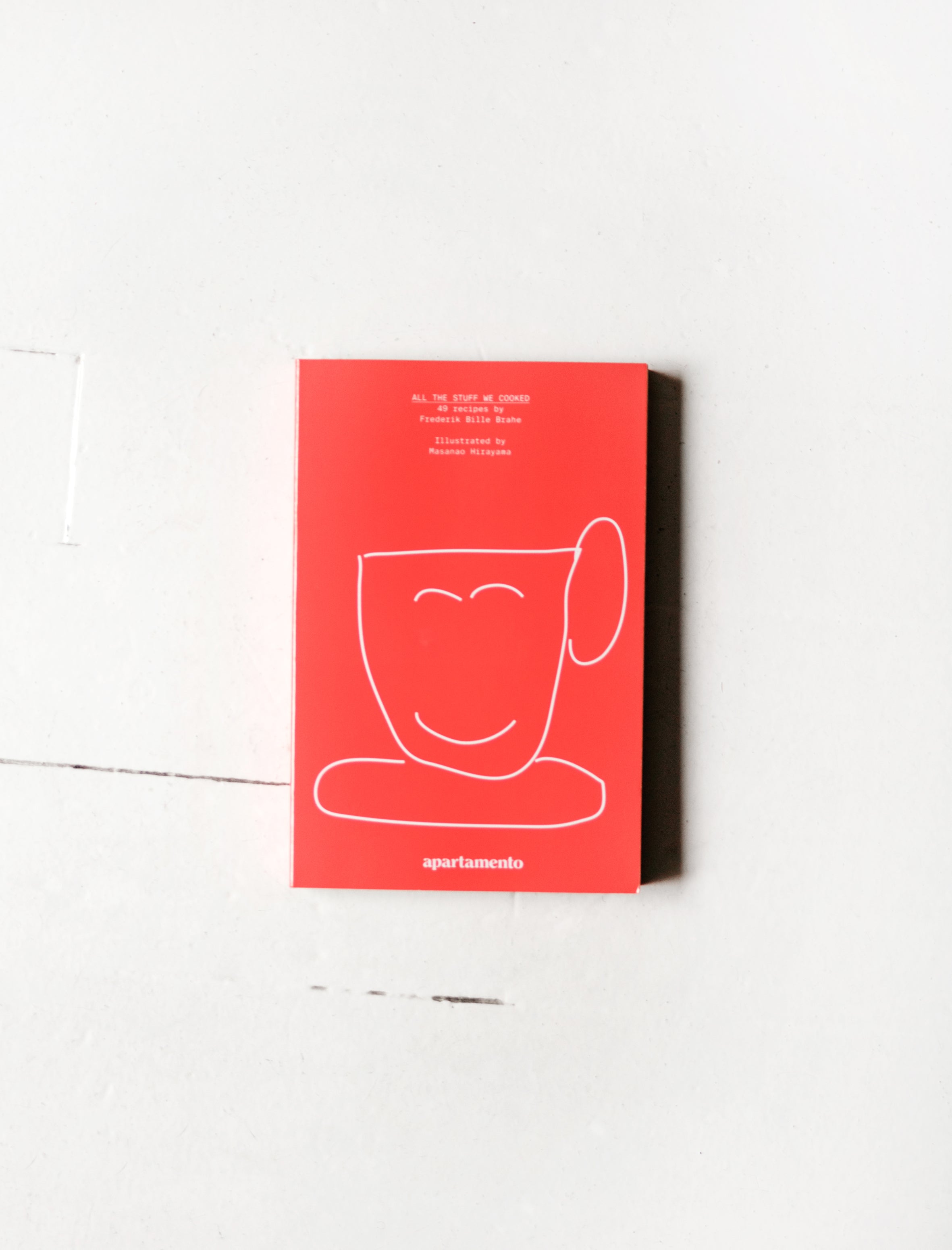 All the Stuff We Cooked : 49 Recipes by Frederik Bille Brahe