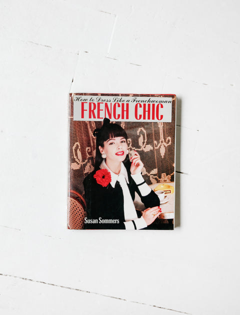 French Chic : How to Dress like a Frenchwoman